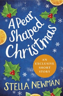 A Pear Shaped Christmas - A Stella Newman Novella