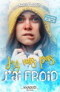 J’y vais pas, j’ai froid - Romance de Noël Drôle et émouvante au cœur de l'Alaska