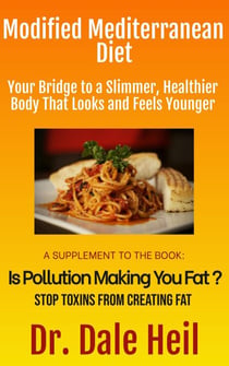 Modified Mediterranean Diet: Your Bridge to a Slimmer, Healthier Body That Looks and Feels Younger - Lose Weight and Regain Health Series