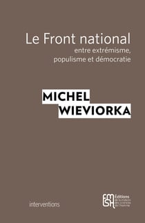 Le Front national - Entre extrémisme, populisme et démocratie