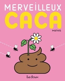 Merveilleux caca