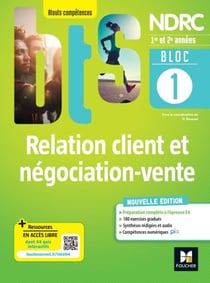 BLOC 1 - Relation client et négociation-vente - BTS NDRC 1re & 2e années - Éd.2022 Epub FXL