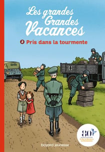 Les grandes grandes vacances, Tome 02 - Pris dans la tourmente