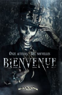 Bienvenue - Recueil de Nouvelles horrifiques, surnaturelles et angoissantes