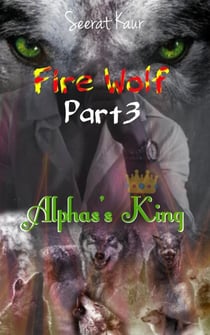 Fire Wolf 3 - Alphas's King, #3