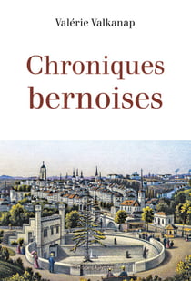 Chroniques bernoises - Autobiographie