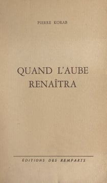 Quand l'aube renaîtra