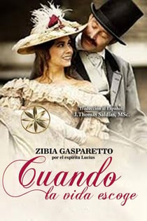 Cuando la Vida Escoge - Zibia Gasparetto & Lucius
