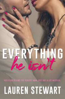 Everything He Isn't - She's Everything