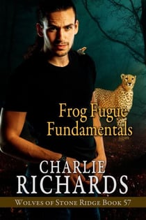 Frog Fugue Fundamentals - Wolves of Stone Ridge, #57