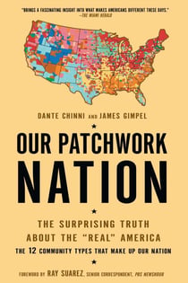 Our Patchwork Nation - The Surprising Truth About the "Real" America