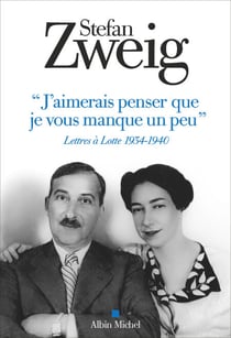 "J'aimerais penser que je vous manque un peu" - Lettres à Lotte 1934 - 1940