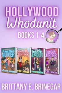 Hollywood Whodunit – Volume 1: Books 1-4 Collection - Brittany E. Brinegar Cozy Mystery Box Sets, #1