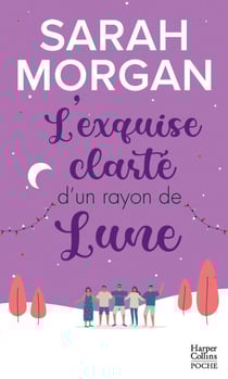 L'exquise clarté d'un rayon de lune - Une romance de Noël cocooning et chaleureuse !