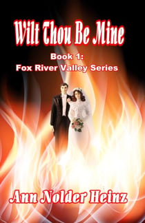 Wilt Thou Be Mine - Fox River Valley Series, #1