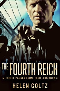 The Fourth Reich - Mitchell Parker Crime Thrillers, #3