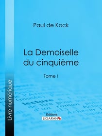La Demoiselle du cinquième - Tome I