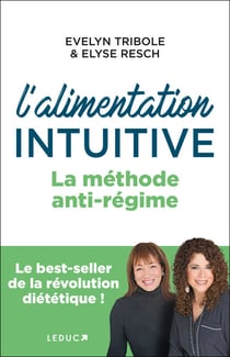 L'alimentation intuitive : La méthode anti-régime