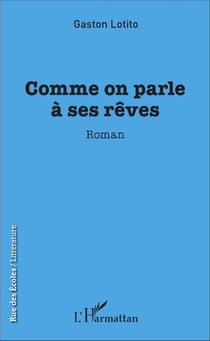Comme on parle à ses rêves - Roman
