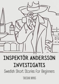 Inspektör Andersson Investigates - Swedish Short Stories for Beginners