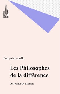 Les Philosophes de la différence - Introduction critique
