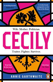 Cecily - An epic feminist retelling of the War of the Roses
