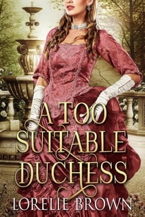 A Too Suitable Duchess - Waywroth Academy, #3