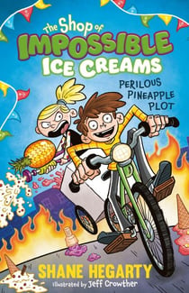 The Shop of Impossible Ice Creams: Perilous Pineapple Plot - Book 3