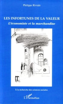 Les infortunes de la valeur - L'économiste et la marchandise