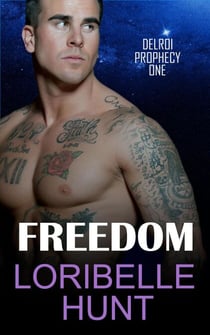 Freedom - Delroi Prophecy, #1