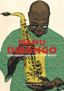 Manu Dibango - Conversations avec Yves Bigot