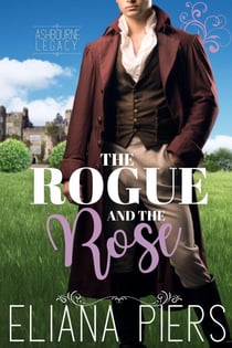 The Rogue and the Rose - The Ashbourne Legacy, #4