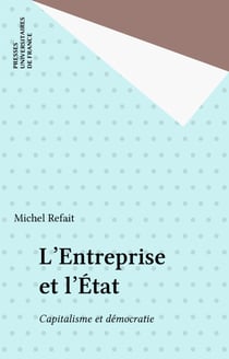 L'Entreprise et l'État - Capitalisme et démocratie