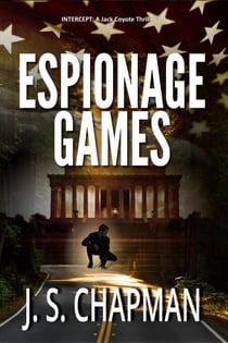 Espionage Games - INTERCEPT: A Jack Coyote Thriller, #4
