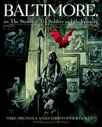 Baltimore, - Or, The Steadfast Tin Soldier and the Vampire
