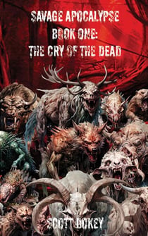 The Cry Of The Dead - Savage Apocalypse, #1