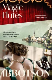 Magic Flutes - A classic historical romance from the award-winning Eva Ibbotson