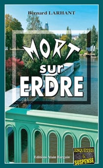 Mort sur Erdre - Maître Nadège Pascal - Tome 4