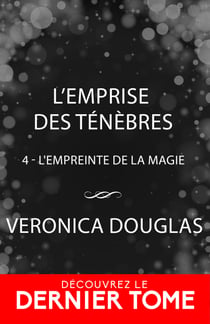 L’emprise des ténèbres - L'empreinte de la magie, T4