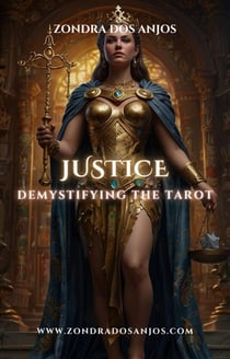 Demystifying the Tarot - Justice - Demystifying the Tarot - The 22 Major Arcana., #11