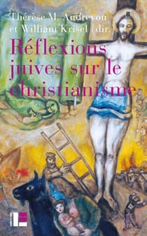 Refléxions juives sur le christianisme - Autour de textes de Joseph Ber Soloveitchik, Abraham Joshua Heschel, Irving Greenberg et David Novak