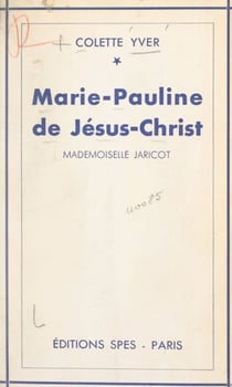 Marie-Pauline de Jésus-Christ - Mademoiselle Jaricot