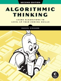 Algorithmic Thinking, 2nd Edition - Learn Algorithms to Level Up Your Coding Skills