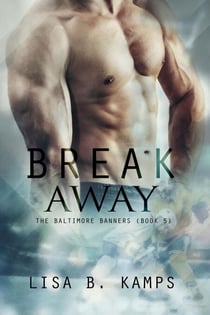 Break Away - The Baltimore Banners, #5