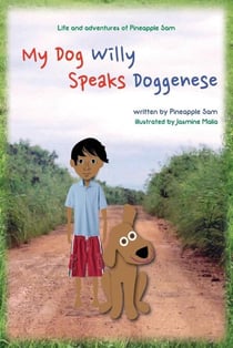 My Dog Willy Speaks Doggenese - Willy Book 1