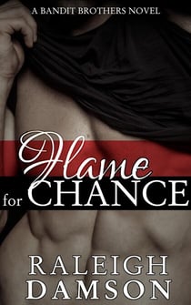 Flame For Chance - Bandit Brothers, #5