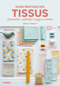 Guide pratique des tissus - Compositions, spécificités et usages en couture