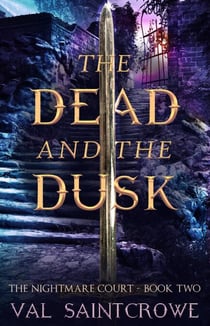 The Dead and the Dusk - The Nightmare Court, #2
