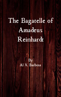 The Bagatelle of Amadeus Reinhardt