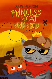 Princess the Cat Strikes Gold - Princess the Cat, #5